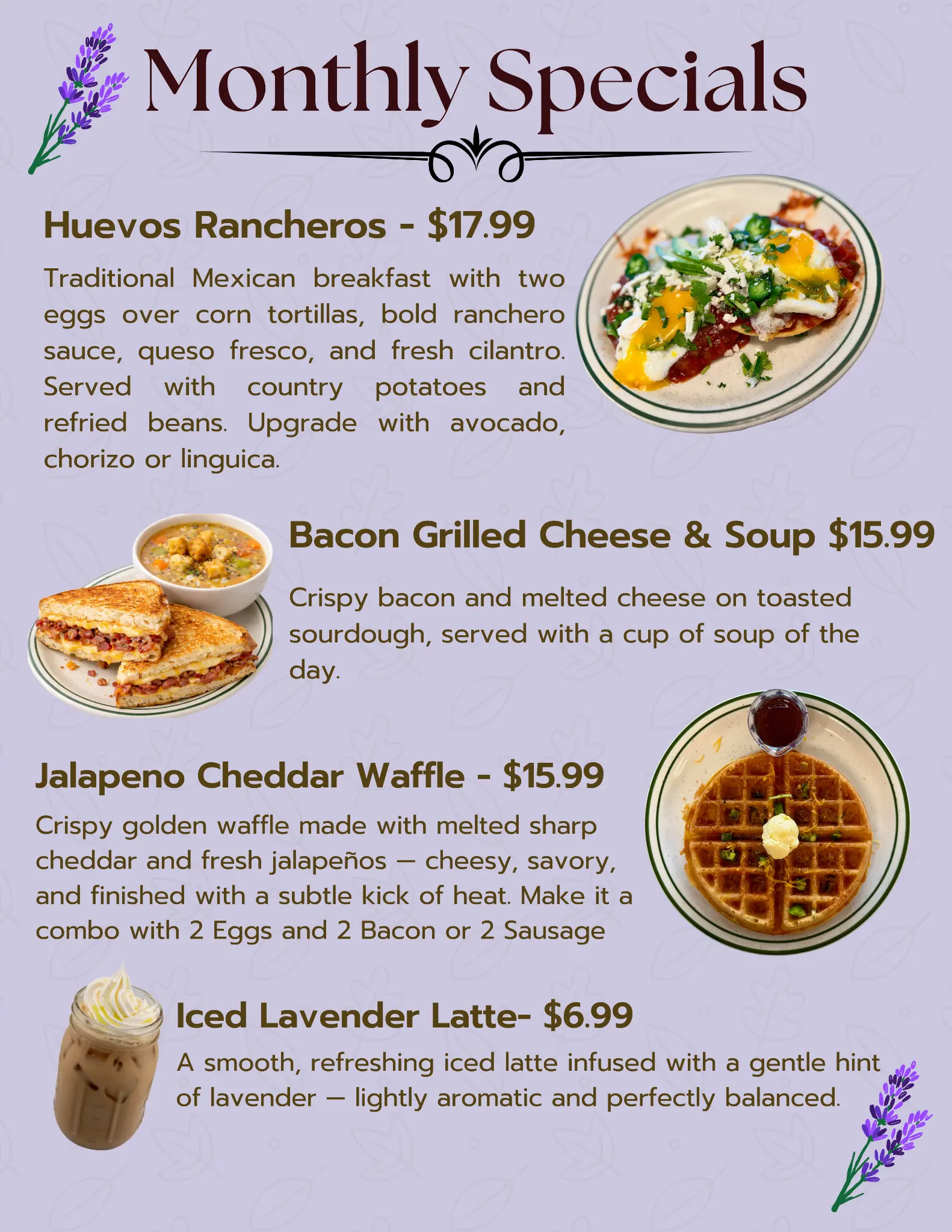 April Monthly Specials — Huevos Rancheros, Bacon Grilled Cheese and Soup, Jalapeño Cheddar Waffle, Iced Lavender Latte